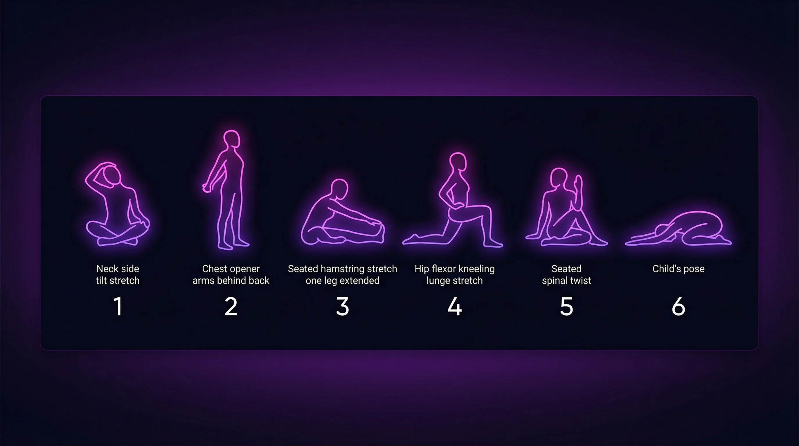 Six beginner stretching poses illustrated as glowing neon figures: neck roll, chest opener, seated forward fold, kneeling hip flexor, pigeon pose, and lying spinal twist
